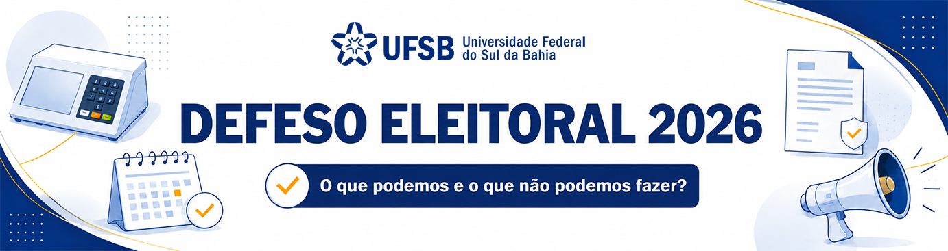 Defeso Eleitoral 2026: o que muda na comunicação da UFSB?