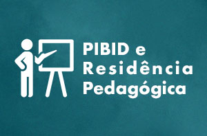PIBID e Residência Pedagógica